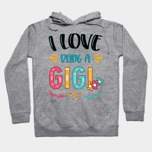 I Love Being A Gigi Hoodie